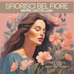 Bobo Facchinetti的專輯Sfiorisci bel fiore (feat. Giorgio Signoretti, Luca Pisani & Roberto "Bobo" Facchinetti)