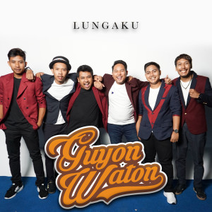 Album Lungaku oleh Guyon Waton