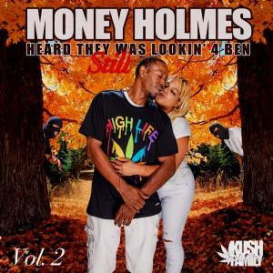 อัลบัม Heard They Was Still Lookin' 4 Ben (Explicit) ศิลปิน Money Holmes