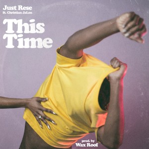 ดาวน์โหลดและฟังเพลง This Time (Explicit) พร้อมเนื้อเพลงจาก Just Rese