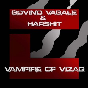 Vampire of Vizag dari Govind Vagale