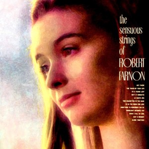 Robert Farnon的专辑The Sensous Strings Of Robert Farnon
