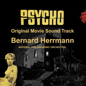 Bernard Herrmann的專輯Psycho (Original Movie Soundtrack)