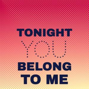 Listen to Tonight You Belong To Me song with lyrics from Patience & Prudence