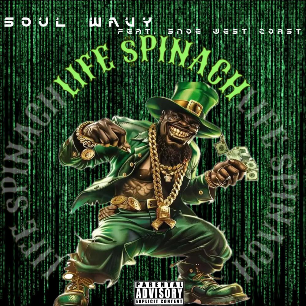 Life Spinach (feat. Snoe West coast) (Explicit)