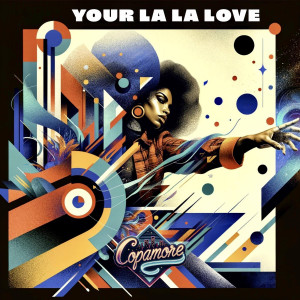 Album Your La La Love from Copamore
