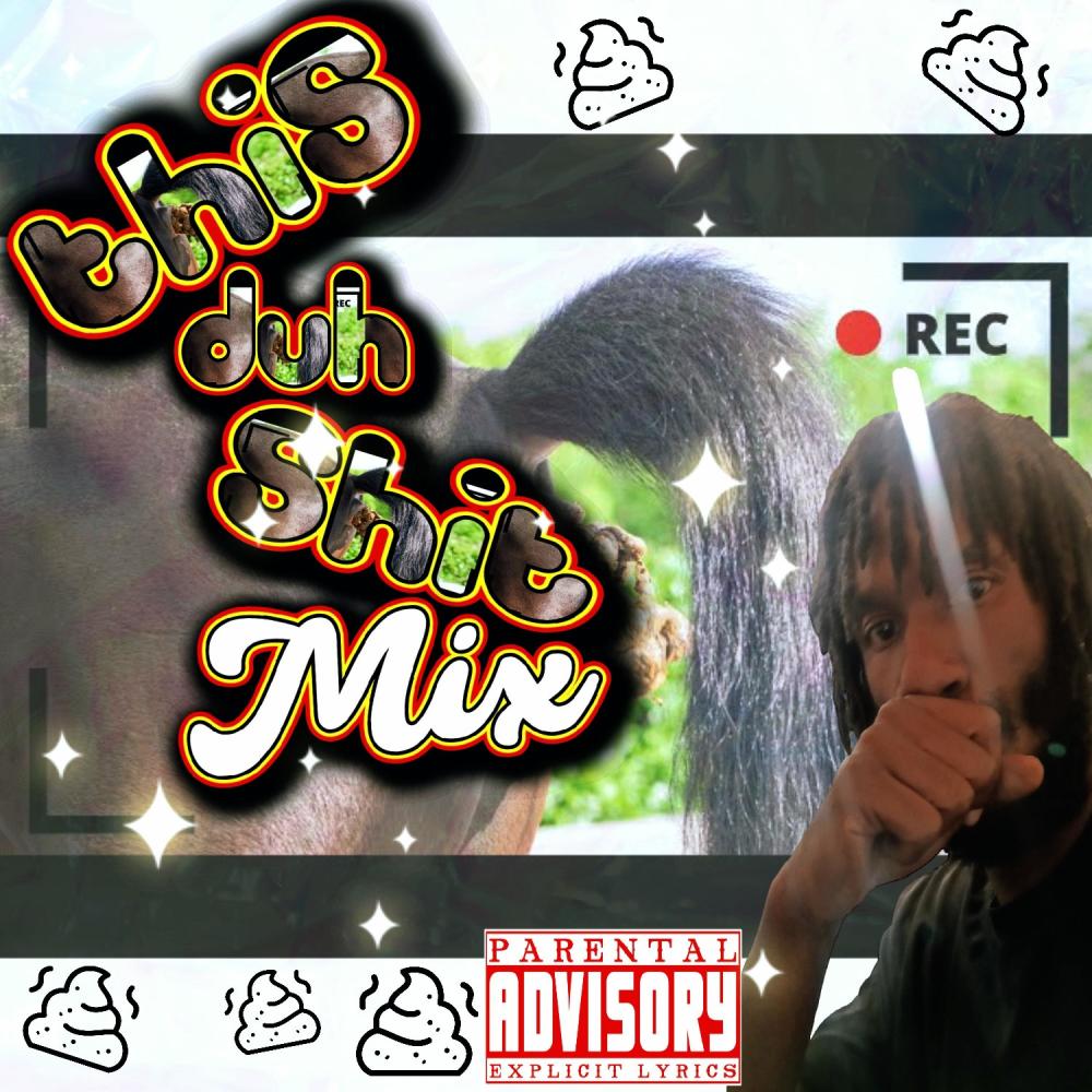 This Duh Shit Mix (feat. Vino F, Jayy & Ebono Loco) (Explicit)