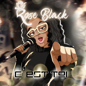 收聽Rose Black的C est toi歌詞歌曲