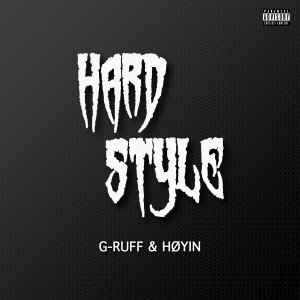 收聽G-RUFF的Hardstyle (Explicit)歌詞歌曲