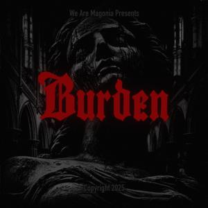ดาวน์โหลดและฟังเพลง Burden พร้อมเนื้อเพลงจาก We Are Magonia