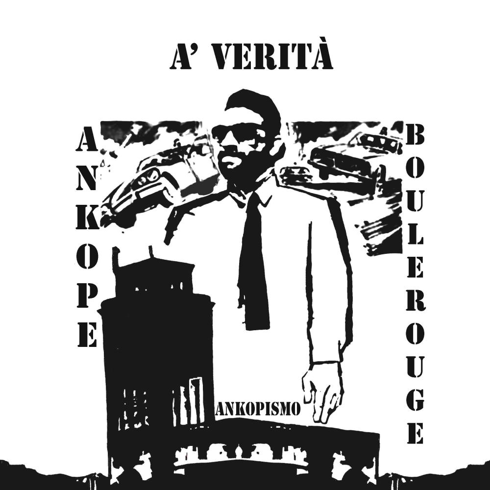 A' Verità (feat. Boule Rouge) (Explicit)