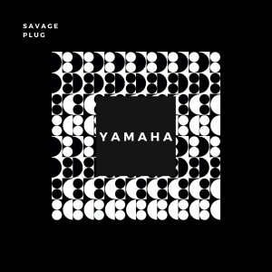 收聽Savage Plug的Yamaha歌詞歌曲