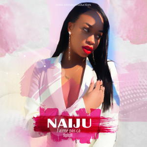 Listen to J'aime pas ça song with lyrics from NAIJU