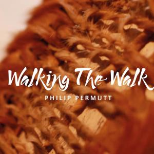 Album Walking The Walk from Philip Permutt