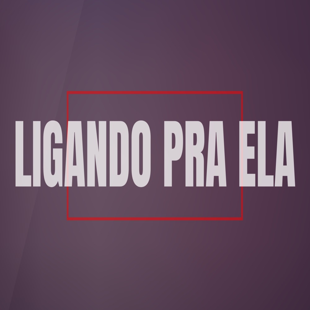 Ligando pra Ela