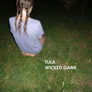 收聽Tula的Wicked Game歌詞歌曲