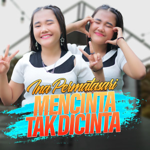 Mencinta Tak Dicinta dari Ina Permatasari