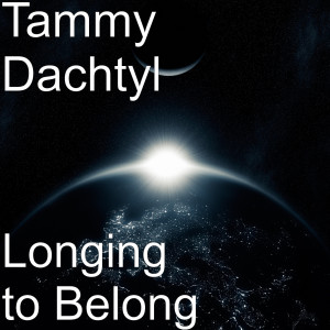 อัลบัม Longing to Belong ศิลปิน Tammy Dachtyl