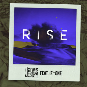 ดาวน์โหลดและฟังเพลง Rise พร้อมเนื้อเพลงจาก Jonas Blue