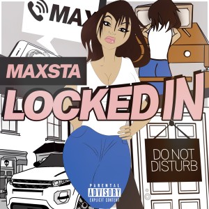 Maxsta的專輯Locked In (Explicit)