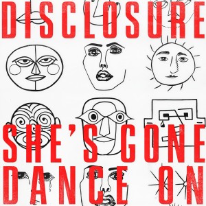 收聽Disclosure的She’s Gone, Dance On歌詞歌曲
