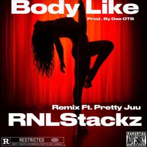 Listen to Body Like (Remix|Explicit) song with lyrics from RNLStackz