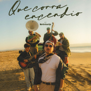 ดาวน์โหลดและฟังเพลง Que corra encendío (Explicit) พร้อมเนื้อเพลงจาก Martín Acertijo