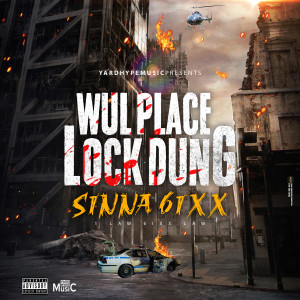 Album Wul Place Lock Dung (Explicit) from Sinna 6ixx