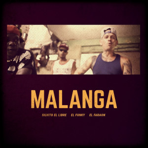 Listen to Malanga (Explicit) song with lyrics from Silvito El Libre