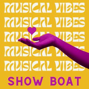 Various的专辑Musical Vibes - Show Boat