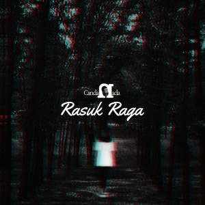 Dengarkan Rasuk Raga lagu dari Candanada dengan lirik