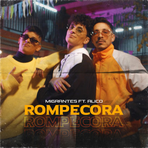 Album Rompecora oleh Migrantes
