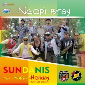 Dengarkan Ngopi Bray (feat. Happy Holiday, Oki & Bolin) lagu dari Sundanis dengan lirik