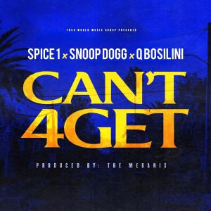 收聽Spice 1的Can't 4get[feat. Q Bosilini] (Radio Edit)歌詞歌曲