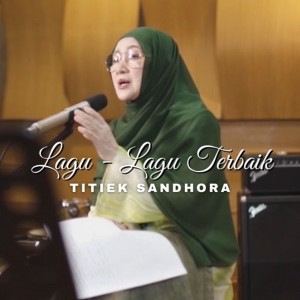 Album Lagu Lagu Terbaik Titiek Sandhora (Explicit) oleh Titiek Sandhora