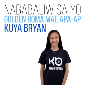Listen to Nababaliw Sa Yo song with lyrics from Kuya Bryan