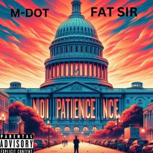 M-Dot的專輯No Patience (Explicit)