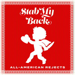 The All American Rejects的專輯Stab My Back