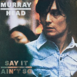 Murray Head的專輯Say It Ain't So (Remastered 2017)
