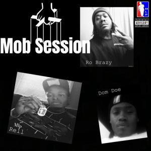 Listen to Mob Session (Explicit) song with lyrics from Mlp Rell