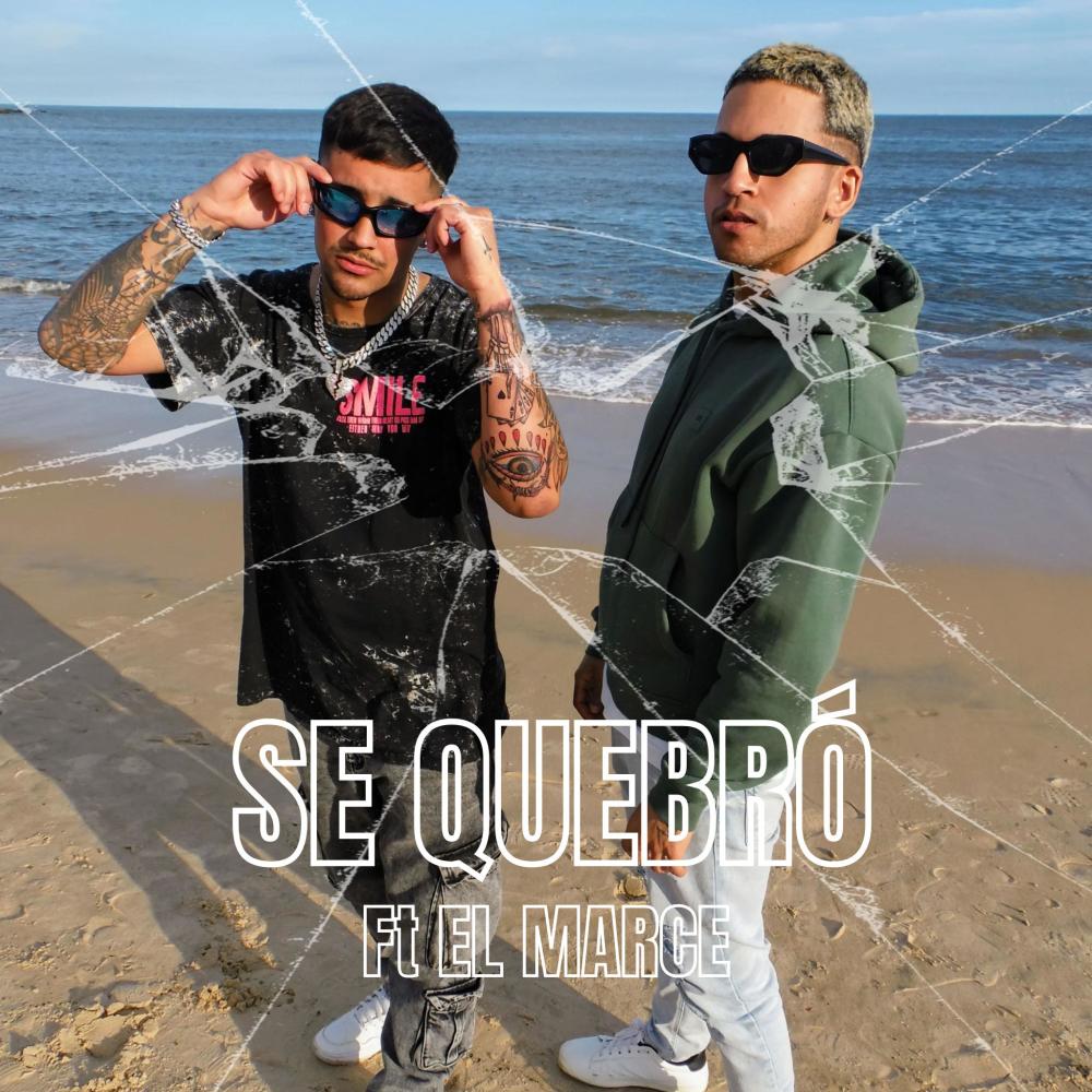 SE QUEBRÓ (feat. El Marce) (Explicit)