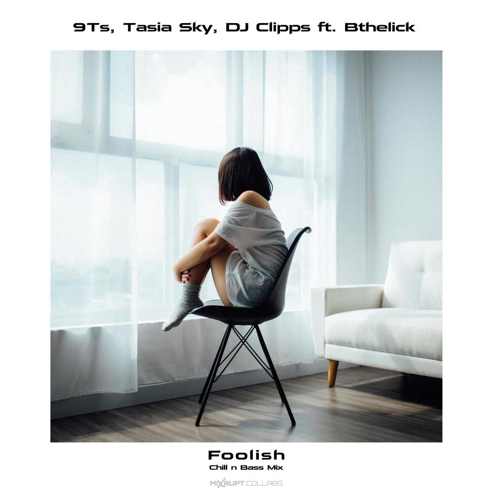 Foolish (feat. Bthelick) (Chill n Bass Mix)