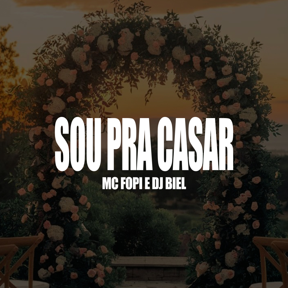 Sou Pra Casar (Explicit)