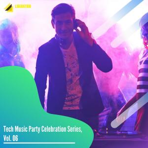 Album Tech Music Party Celebration Series, Vol. 06 from Various