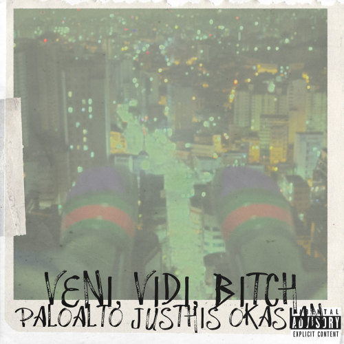 Veni, Vidi, Bitch (feat.Paloalto, Okasian)