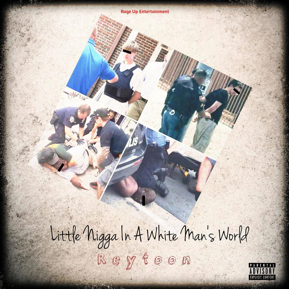 Little Nigga In A White Man's World (Freestyle) (Explicit)