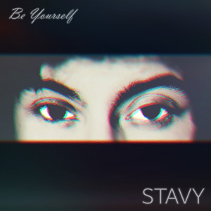 Stavy的专辑Be Yourself (Explicit)