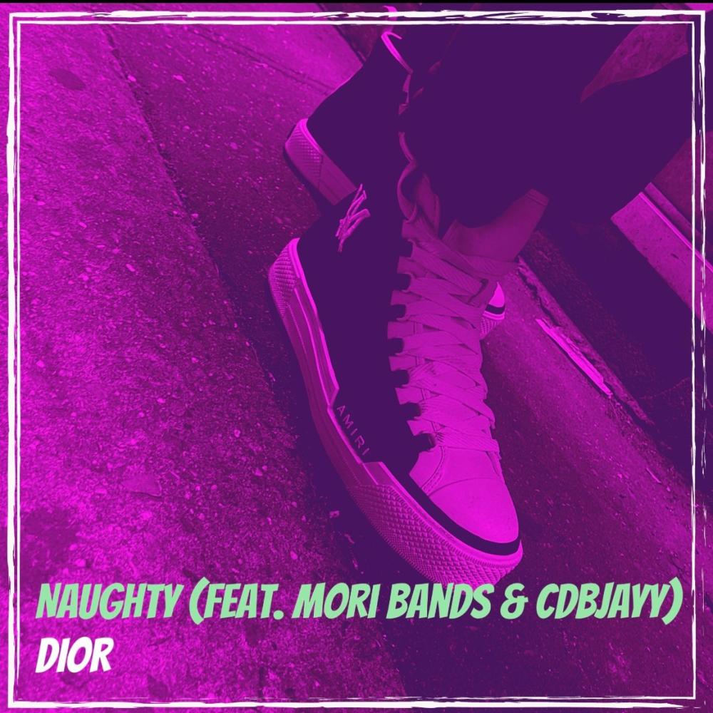 Naughty (feat. Mori Bands & CDBJAYY) (Explicit)