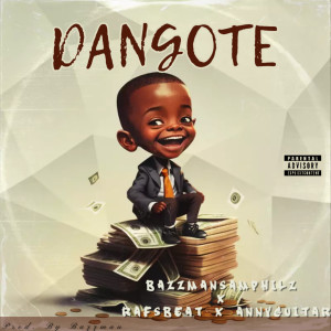 Listen to Dangote (Explicit) song with lyrics from bazzmansamphilz