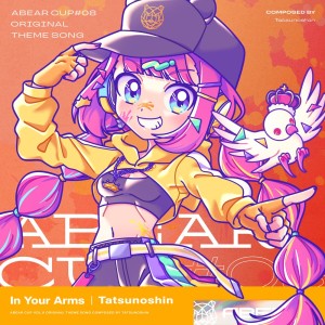 Listen to In Your Arms (feat. Tatsunoshin) song with lyrics from べあー杯